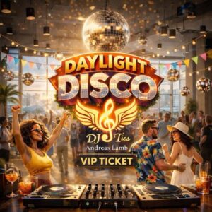 Daylightdisco by DJ Tios - Eintrittskarte - VIP – dein Ticket für Party, Beats & beste Stimmung